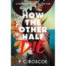 How the Other Half Die