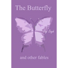 The Butterfly and other fables