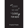 Closed For Now: A Pandemic Experience