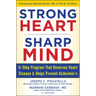 Strong Heart, Sharp Mind: The 6-Step Brain-Body Balance Program That Reverses Heart Disease and Helps Prevent Alzheimer's with a Foreword by Dr. Micha