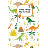 Funny Things My Kid Said: Dinosaurs cover - Write down the funny quotes of your children