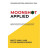 Moonshot Applied: Sustaining Exceptional Innovation at Scale