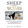 Sheep Amid Wolves: Biblical Guide For Building Worldly Wealth and Becoming Financially Free