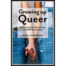 Growing Up Queer: Kids and the Remaking of LGBTQ Identity