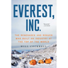 Everest, Inc.: The Renegades and Rogues Who Built an Industry at the Top of the World