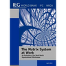 The Matrix System at Work: An Evaluation of the World Bank's Organizational Effectiveness