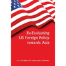 Re-Evaluating Us Foreign Policy Towards Asia