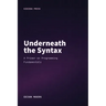 Underneath the Syntax: A Primer on Programming Fundamentals
