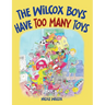 The Wilcox Boys Have Too Many Toys