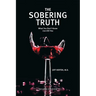 The Sobering Truth: What You Don't Know Can Kill You
