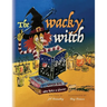 The Wacky Witch