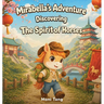 Mirabella's Adventure: Discovering the Spirit of Horses