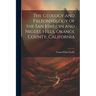 The Geology and Paleontology of the San Joaquin and Niguel Hills, Orange County, California