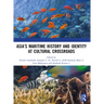 Asia's Maritime History and Identity at Cultural Crossroads