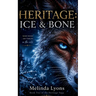 Heritage: Ice & Bone