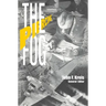 Piercing the Fog: Intelligence and Army Air Forces Operations in World War II