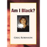 Am I Black?