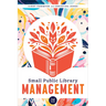 Small Public Library Management, Second Edition
