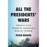 All the Presidents' Wars: Twenty-Five Years of America's War on Terror