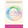 The Cycle Syncing Handbook: Identify Hormonal Patterns, Build Holistic Habits, and Embrace the Power of Your Menstrual Cycle