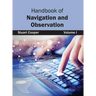 Handbook of Navigation and Observation: Volume I