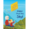 Bigger Than the Sky!