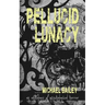 Pellucid Lunacy