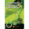 Green Chemistry in Agriculture and Food Production