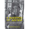 A Question of Justice: Criminal Trials, Notorious Homicides, and Public Opinion in Twentieth-Century Mexico