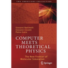 Computer Meets Theoretical Physics: The New Frontier of Molecular Simulation
