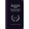 Before the Central American Court of Justice: The Republic of El Salvador Against the Republic of Nicaragua. Complaint of the the Republic of El Salva