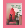 Five Fun and Meaningful Crafts for Kids: Recycle Forage Repurpose