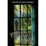 Cry Not For Me...