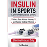 Insulin in Sports. A Comprehensive Guide