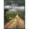 The Walk: Part One: Walking in Faith