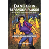 The Lola Dérez S.T.E.M. Mysteries: Book 2: Danger in Stranger Places
