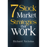 7 Stockmarket Strategies that work: Proven ways of making money from the markets
