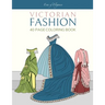 Victorian Fashion: 40 Page Coloring Book