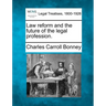 Law Reform and the Future of the Legal Profession.