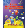 Little Astronomers on a Space Adventure (A Coloring Book)