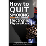 How to quit smoking with Electronic Cigarettes