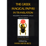 The Greek Magical Papyri in Translation, Including the Demotic Spells, Volume 1: Texts Volume 1