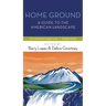 Home Ground: A Guide to the American Landscape