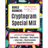Bored Boomers CRYPTOGRAM SPECIAL MIX - 64 Puzzles Large Print - Vol 1: Assortment of Crypto Groups, Code Words, Geography, Word Search, Letter Falls,