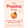 The Pegging Book: A Complete Guide to Anal Sex with a Strap-On Dildo