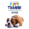 Puppy Training: From Day 1 to Adulthood: How to Make Your Puppy Loving and Obedient