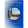 Dear Dr. Roth: Letters To My Website