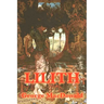 Lilith: A Dark Visionary Fantasy of Death, Redemption, and the Soul