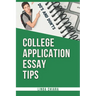 College Application Essay Tips: Do's and Don'ts for a Powerful and Convincing Admissions Essay