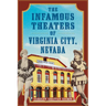 The Infamous Theaters of Virginia City, Nevada